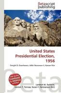 United States Presidential Election, 1956 edito da Betascript Publishing