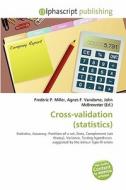 Cross-validation (statistics) edito da Alphascript Publishing