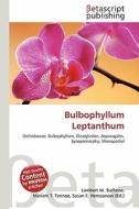 Bulbophyllum Leptanthum edito da Betascript Publishing