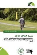 2005 Lpga Tour edito da Fec Publishing