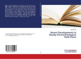 Recent Developments in Steady Electrorheological Fluid Flows di Chol-Min Sin edito da LAP Lambert Academic Publishing