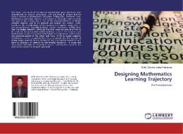 Designing Mathematics Learning Trajectory di Rully Charitas Indra Prahmana edito da LAP Lambert Academic Publishing