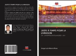 JUSTE À TEMPS POUR LA LIVRAISON di Jorge Luis Hilario Rivas edito da Editions Notre Savoir