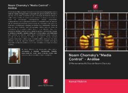 Noam Chomsky's "Media Control" - Análise di Kemal Yildirim edito da Edições Nosso Conhecimento