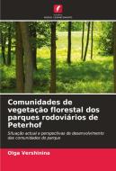 Comunidades de vegetação florestal dos parques rodoviários de Peterhof di Olga Vershinina edito da Edições Nosso Conhecimento