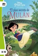 El plan secreto de Mulán : princesas : narrativa orígenes di Walt Disney, Walt Disney Productions edito da Libros Disney