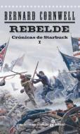 Rebelde (I) di Bernard Cornwell edito da EDHASA