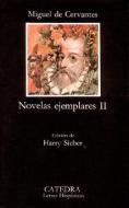 Novelas Ejemplares 2 di Miguel de Cervantes edito da CATEDRA