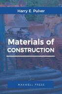 Materials of  Construction di Harry E. Pulver edito da Maxwell Press