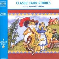 Classic Fairy Stories edito da Naxos Audiobooks