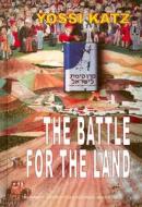The Battle For The Land di Yossi Katz edito da Magnes Press,israel