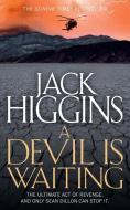 A Devil is Waiting di Jack Higgins edito da HarperCollins Publishers