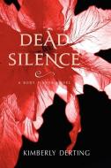 Dead Silence di Kimberly Derting edito da HARPERCOLLINS