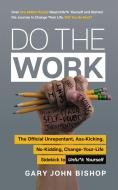 Do the Work di Gary John Bishop edito da Harper Collins Publ. USA