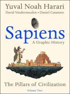 Sapiens: A Graphic History, Volume 2 di Yuval Noah Harari edito da PERENNIAL
