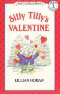 Silly Tilly's Valentine di Lillian Hoban edito da HarperCollins