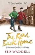 The Road Back Home di Sid Waddell edito da Ebury Publishing