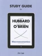 Study Guide For Macroeconomics di R. Glenn Hubbard, Anthony P. O'Brien edito da Pearson Education (us)