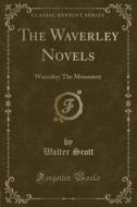 The Waverley Novels di Sir Walter Scott edito da Forgotten Books
