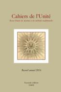 Cahiers De L'unit di 2016 SECONDE DITIO edito da Lightning Source Uk Ltd