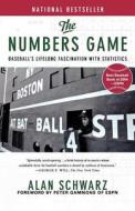 The Numbers Game: Baseball's Lifelong Fascination with Statistics di Alan Schwarz edito da ST MARTINS PR 3PL