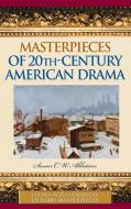 Masterpieces of 20th-Century American Drama di Susan Abbotson edito da Greenwood