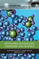 Dento/Oro/Craniofacial Anomalies and Genetics di Agnes Bloch-Zupan, Heddie Sedano, Crispian Scully edito da ELSEVIER