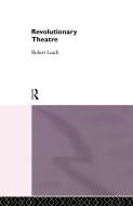 Revolutionary Theatre di Robert Leach edito da Taylor & Francis Ltd