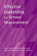 Effective Leadership for School Improvement di Alma Harris edito da Routledge
