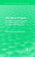 The Heart Of Japan di Brownell Clarence Ludlow edito da Taylor & Francis Ltd