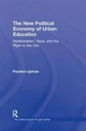 The New Political Economy of Urban Education di Pauline (University of Illinois-Chicago Lipman edito da Routledge