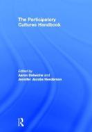 The Participatory Cultures Handbook edito da Taylor & Francis Ltd