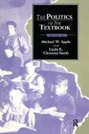 The Politics of the Textbook di Michael Apple edito da Routledge