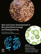 New and Future Developments in Microbial Biotechnology and Bioengineering edito da Elsevier Science & Technology