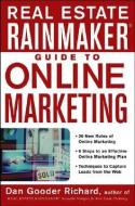 Real Estate Rainmaker Guide to Online Marketing di Dan Gooder Richard edito da WILEY