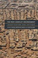 The Post-Conflict Environment di Daniel Bertrand Monk edito da University of Michigan Press