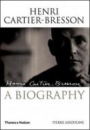 Henri Cartier-Bresson: A Biography di Pierre Assouline edito da Thames & Hudson Ltd