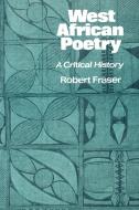West African Poetry di Robert Fraser edito da Cambridge University Press
