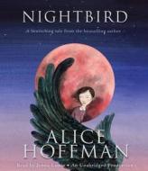 Nightbird di Alice Hoffman edito da Listening Library (Audio)