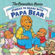 Stories To Share With Papa Bear di Stan Berenstain, Jan Berenstain edito da Random House Usa Inc