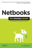 Netbooks: The Missing Manual: The Missing Manual di J. D. Biersdorfer edito da OREILLY MEDIA