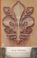 The Machiavellian Moment di J. G. A. Pocock edito da Princeton University Press