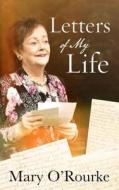 Letters of My Life di Mary O'Rourke edito da GILL & CO