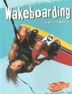 Wakeboarding di Christine Peterson edito da Capstone