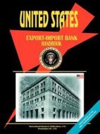 Us Export-import Bank Handbook edito da International Business Publications, Usa