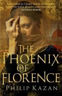 The Phoenix of Florence di Philip Kazan edito da ALLISON & BUSBY