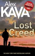 Lost Creed di Alex Kava edito da Little, Brown Book Group