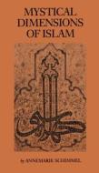 Mystical Dimensions Of Islam di Annemarie Schimmel edito da The University Of North Carolina Press
