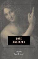 Love Analyzed di Roger Lamb edito da Taylor & Francis Inc