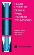 Health Effects Of Drinking Water Contaminants di Edward J. Calabrese edito da Taylor & Francis Inc